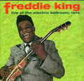 the album cover for Freddie King - Live At The Electric Ballroom 1974
