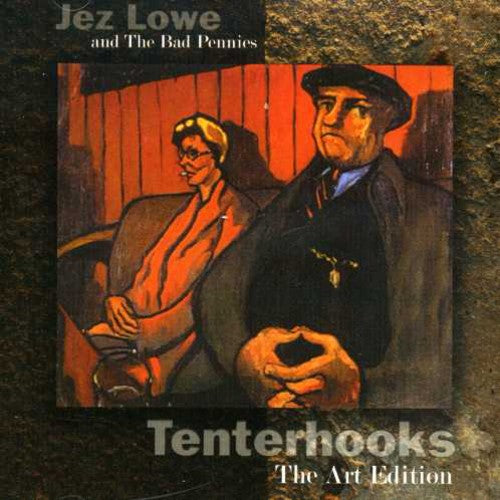 the album cover for Jez Lowe - Tenterhooks-Art Edition