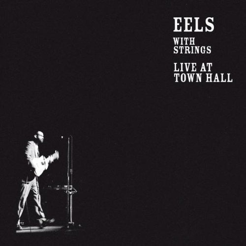 the album cover for Eels - With Strings Live at Town Hall