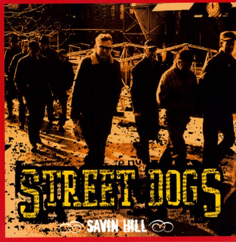 the album cover for Street Dogs - Savin Hill