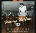 the album cover for Blowing The Fuse - 1956-Blowing The Fuse: 30 R&B Classics That Rocked [Import]