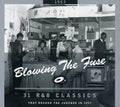 the album cover for Blowing The Fuse - 1957-Blowing The Fuse: 31 R&B Classics That Rocked [Import]