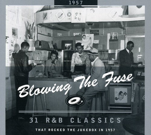the album cover for Blowing The Fuse - 1957-Blowing The Fuse: 31 R&B Classics That Rocked [Import]
