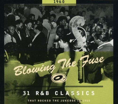 the album cover for Blowing The Fuse - 1960-Blowing The Fuse: 31 R&B Classics That Rocked [Import]