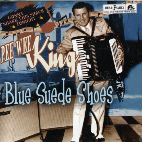 the album cover for Pee King Wee - Blue Suede Shoes-Gonna Shake This Shack Tonight [Import]