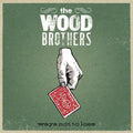 the album cover for The Wood Brothers - Ways Not to Lose
