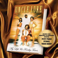 the album cover for Uncle Luke - My Life and Freaky Times