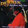 the album cover for Dr. John - Right Place, Right Time: Live At Tipitina's Mardi Gras 1989