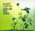 the album cover for Matt Costa - Songs We Sing