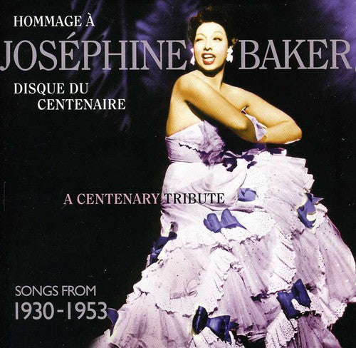 the album cover for Josephine Baker - A Centenary Tribute: Songs From 1930-1953
