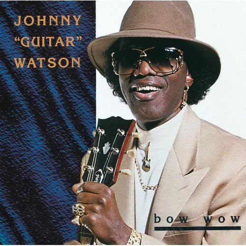 the album cover for Johnny 'Guitar' Watson - Bow Wow