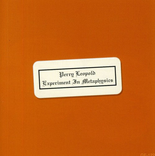 the album cover for Perry Leopold - Experiment in Metaphysics