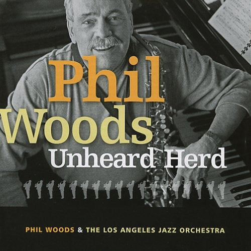the album cover for Phil Woods - Unheard Herd