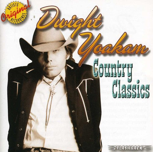 the album cover for Dwight Yoakam - Country Classics