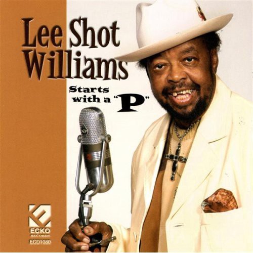 the album cover for Lee "Shot" Williams - Starts With A P