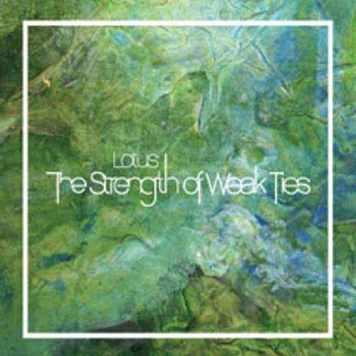 the album cover for Lotus - The Strength Of Weak Ties