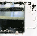 the album cover for Robin Guthrie - Continental