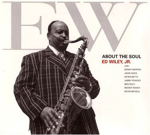 the album cover for Ed Wiley, Jr. - About the Soul