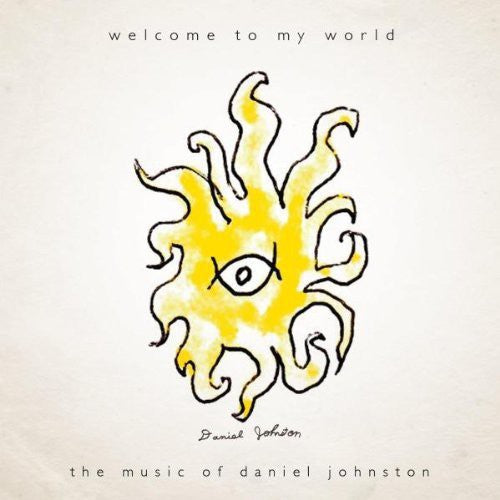 the album cover for Daniel Johnston - Welcome to My World -CD