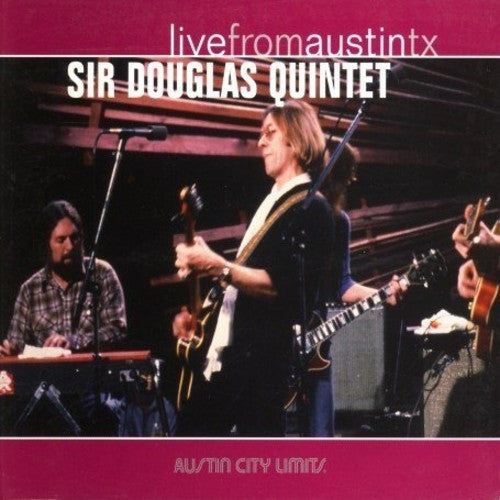 the album cover for The Sir Douglas Quintet - Live From Austin Texas [Digipak]