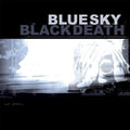 the album cover for Blue Sky Black Death - A Heap Of Broken Images