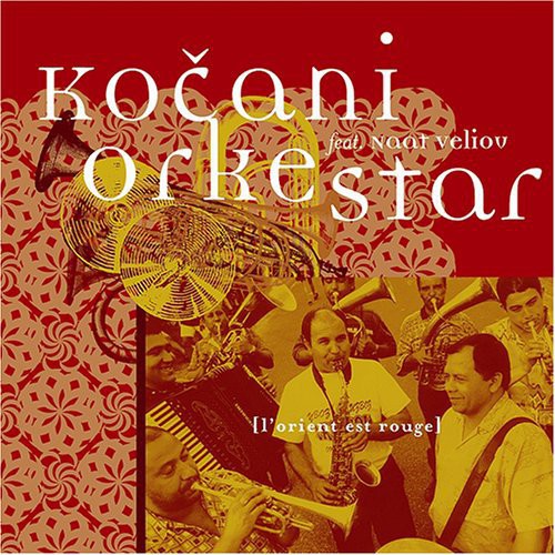 the album cover for Kocani Orkestar - L'orient Est Rouge