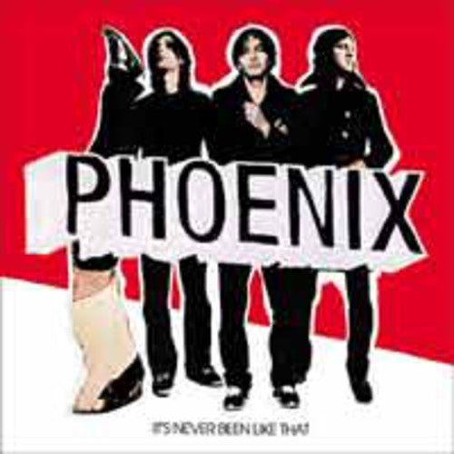 the album cover for Phoenix - It's Never Been Like That