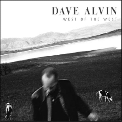 the album cover for Dave Alvin - West of the West