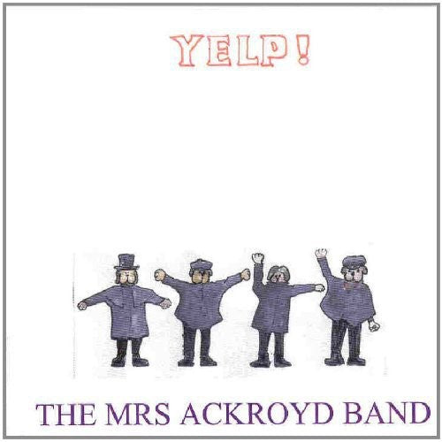 the album cover for Mrs Ackroyd Band - Yelp!