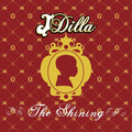 the album cover for Jay Dee (A.K.A. J Dilla) - The Shining