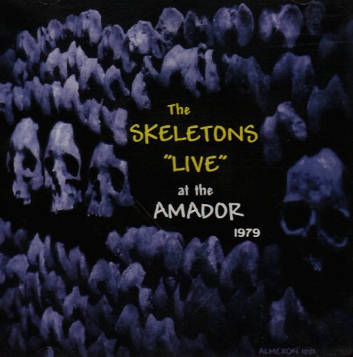 the album cover for Skeletons - Live at the Amador 1979