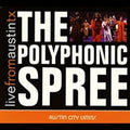 the album cover for The Polyphonic Spree - Live From Austin Texas [Digipak]