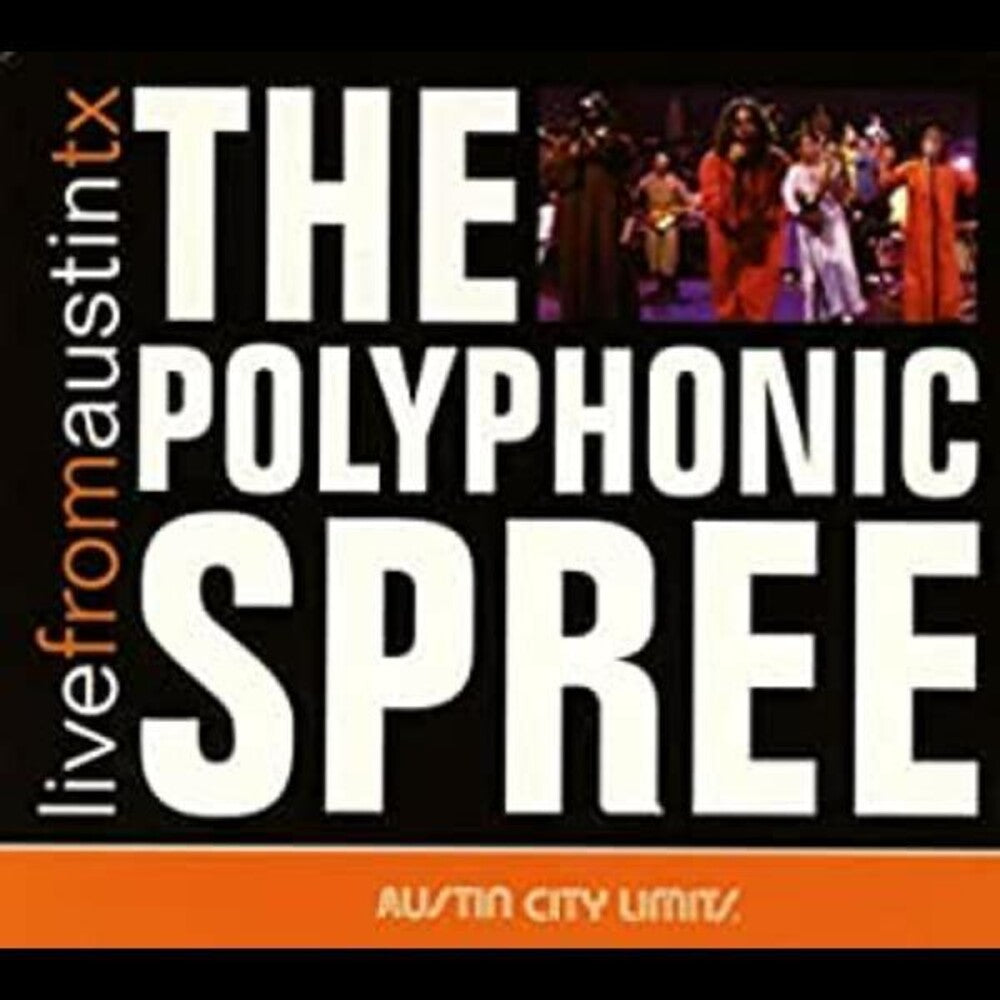 the album cover for The Polyphonic Spree - Live From Austin Texas [Digipak]