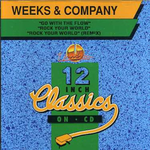 the album cover for Weeks & Company - Rock Your World/Go With The Flow [Import]