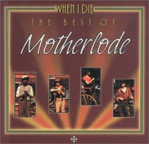 the album cover for Motherlode - Best Of/When I Die [Import]