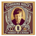 the album cover for Flogging Molly - Whiskey On A Sunday (W/Dvd)