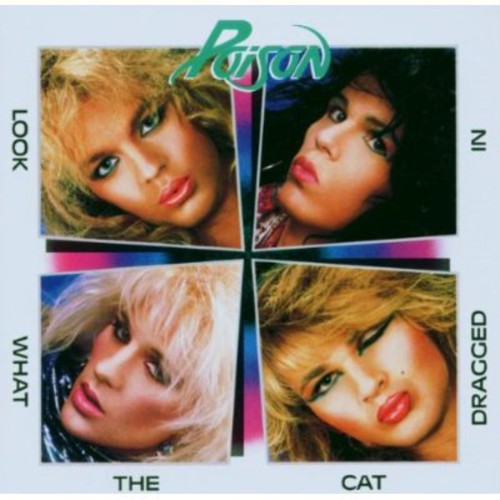 the album cover for Poison - Look What the Cat Dragged in