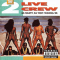 the album cover for 2 Live Crew - As Nasty As They Wanna Be