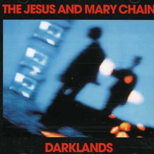 the album cover for The Jesus And Mary Chain - Darklands [Import]