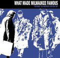 the album cover for What Made Milwaukee Famous - Trying to Never Catch Up