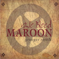 the album cover for Granger Smith - We Bleed Maroon