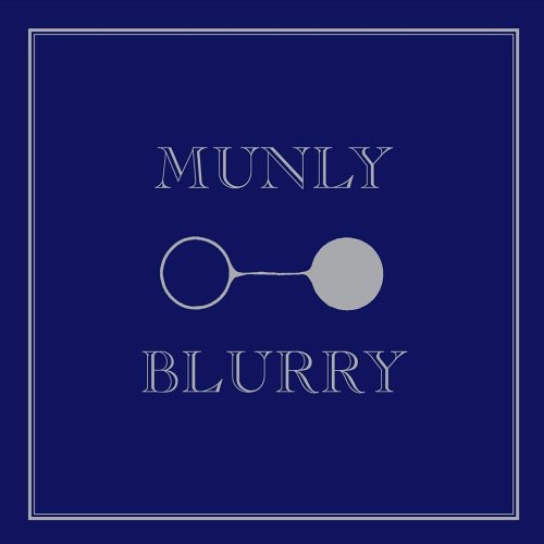 the album cover for Munly - Blurry