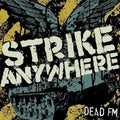 the album cover for Strike Anywhere - Dead FM
