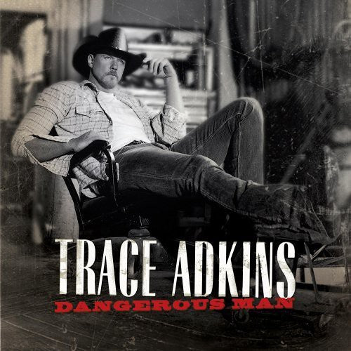 the album cover for Trace Adkins - Dangerous Man