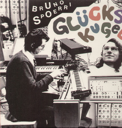 the album cover for Bruno Spoerri - Gluckskugel