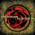 the album cover for Randy Rogers Band - Just a Matter of Time