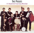 the album cover for The Pogues - If I Should Fall from Grace with God