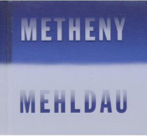 the album cover for Metheny/Mehldau - Metheny Mehldau