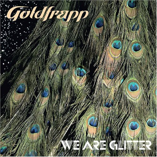 the album cover for Goldfrapp - We Are Glitter