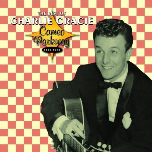 the album cover for Charlie Gracie - The Best Of Charlie Gracie 1956-1958